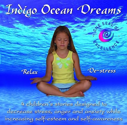 Indigo Ocean Dreams： 4 个旨在减轻压力、愤怒和焦虑的儿童故事 CD
